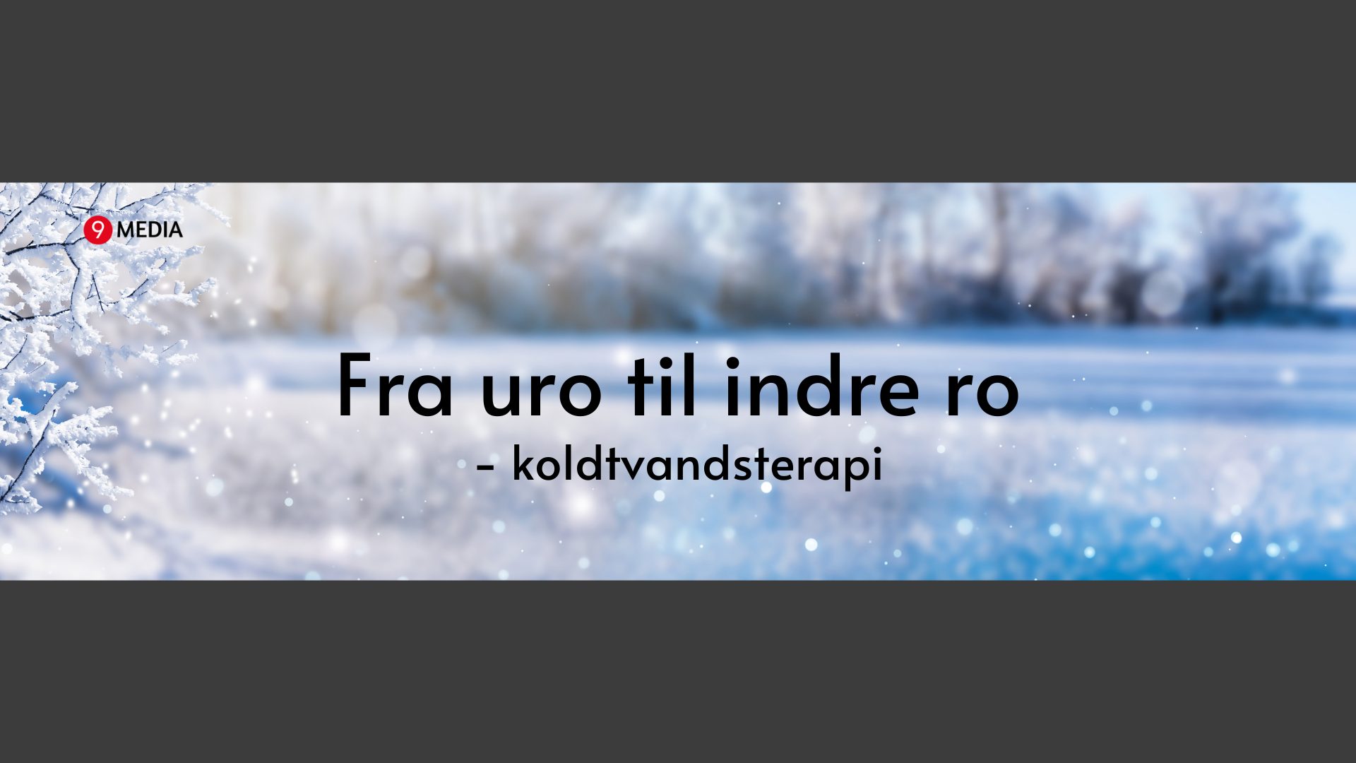 Fra uro til indre ro - koldtvandsterapi